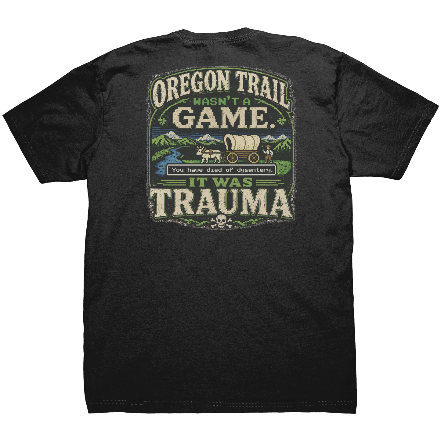 Oregon_Trail_Wasnt_A_Game_Tee_Black_Back_Mockup.png_15678096