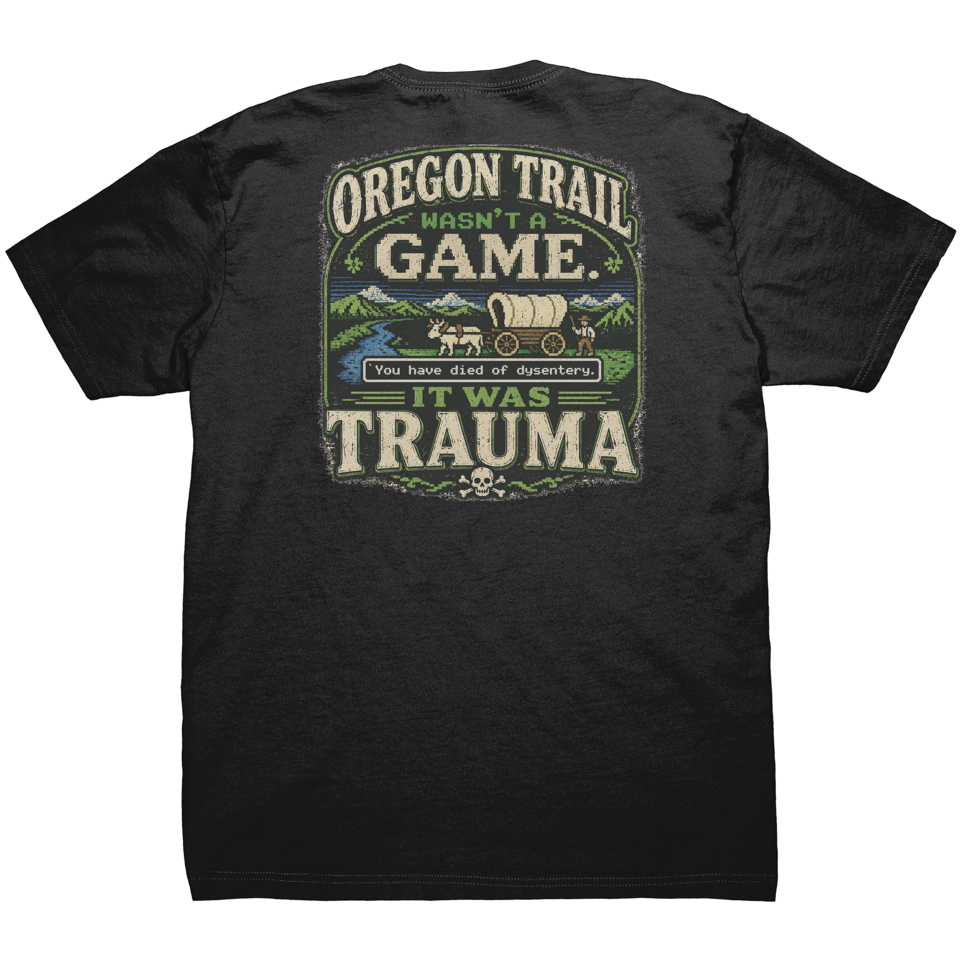 Oregon_Trail_Wasnt_A_Game_Tee_Black_Back_Mockup.png_15678096