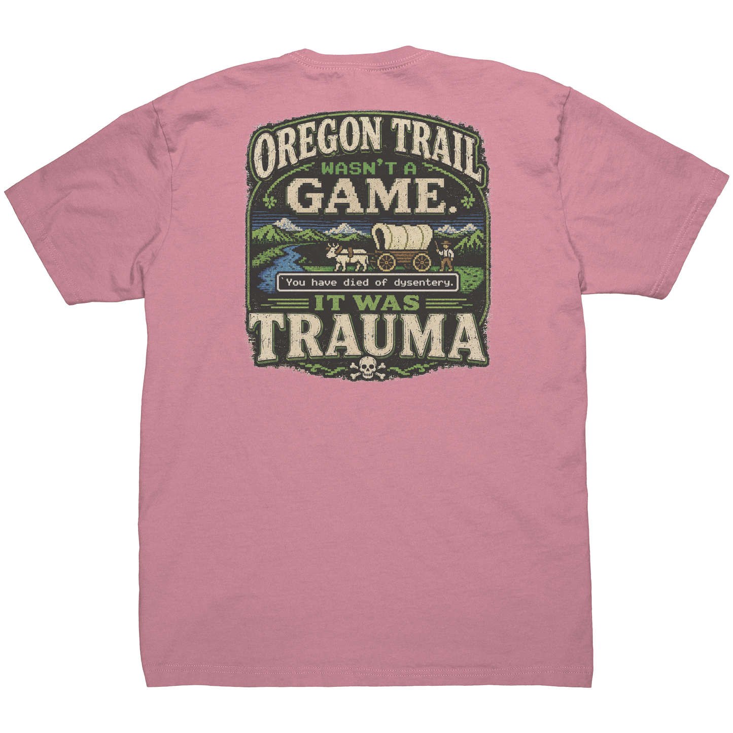 Oregon_Trail_Wasnt_A_Game_Tee_Light_Pink_Back_Mockup.png_15678097
