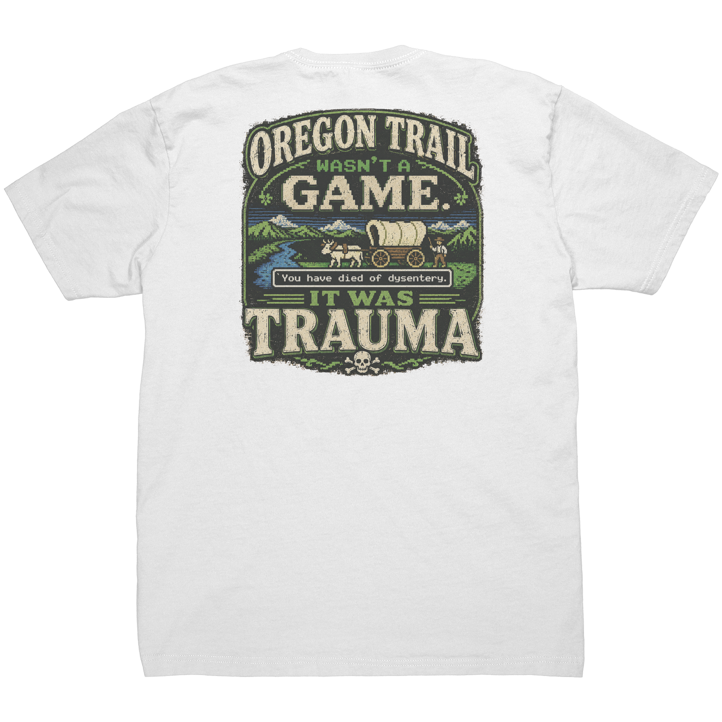 Oregon_Trail_Wasnt_A_Game_Tee_White_Back_Mockup.png_15678101